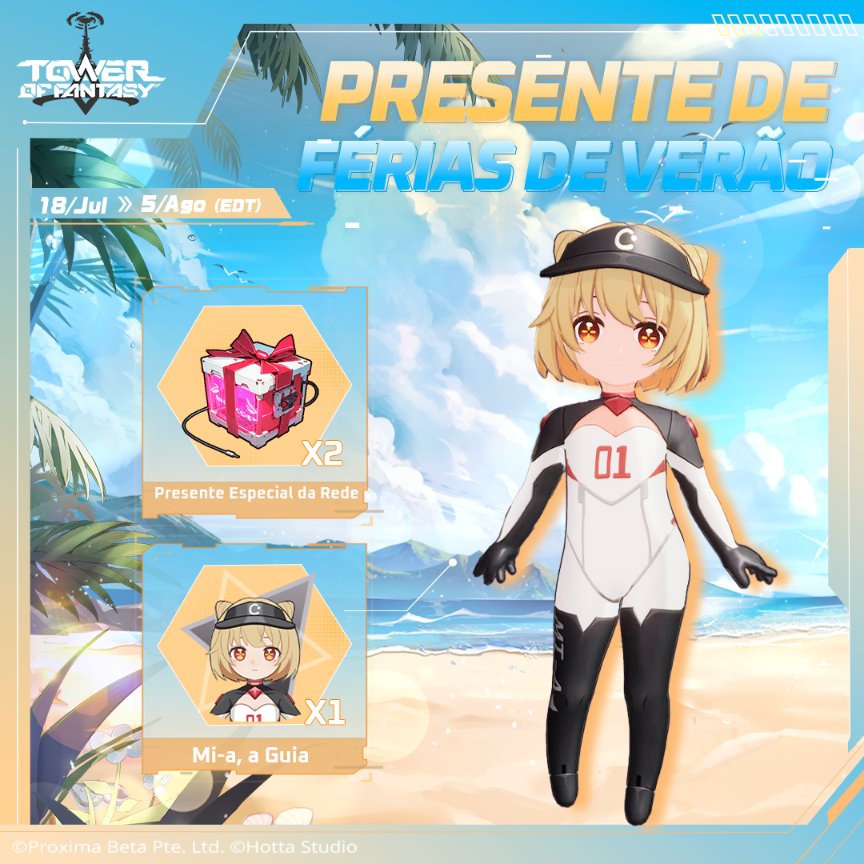 #TowerofFantasy ⚔ Presente de Férias de Verão

▶ Período do evento: 23:00, 18 de jul. ~ 22:00, 5 de ago. (EDT)

Garanta sua skin GRATUITA de Mi-a, "Mi-a, a Guia" apenas fazendo login! 🎁

Aproveite seus dias de verão ao lado de Mi-a em seu novo e deslumbrante traje! ☀️

#ToF