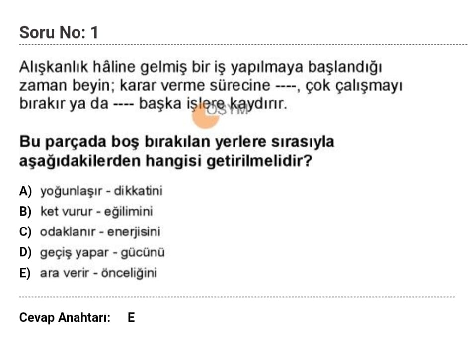 İlk soru da hatalı. Öncelik kaydırılmaz, öncelik verilir! Bu sorular yabancı yayınlardaki metinlerden "chicken translation", yani "tavuk çevirme" yapılarak anlam kayması yaratılarak çevrilmiş gibi gözüküyor. Shifting its priority -> önceliğini kaydırmak(?).  CevapVer ÖSYM