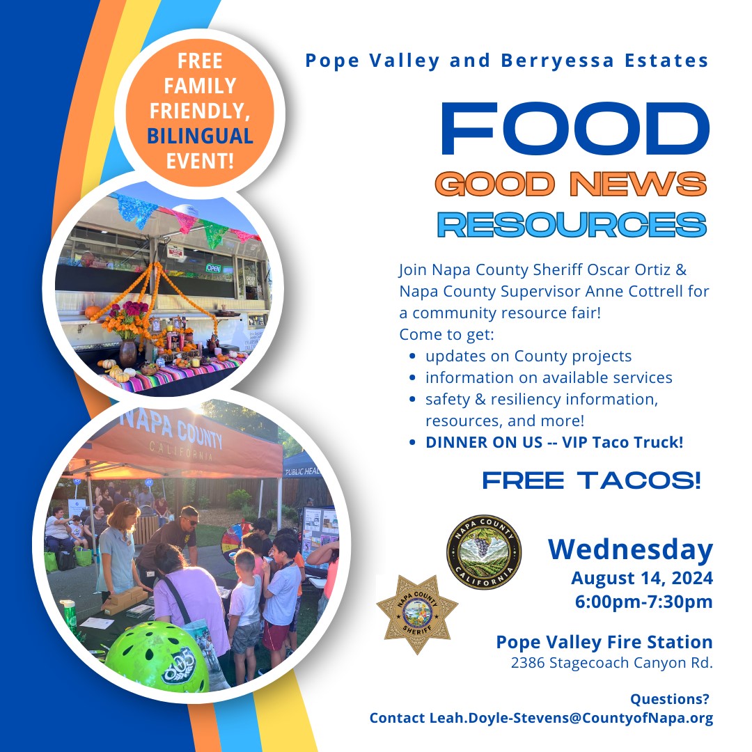 NapaCountyGov's tweet photo. Join Napa County Sheriff Oscar Ortiz and Napa County Supervisor Anne Cottrell for a community resource fair on Wednesday, August 14 at the Pope Valley Fire Station from 6 - 7:30 p.m. Come learn about county projects and available resources and get free tacos! https://t.co/a8Wq7kwLUg