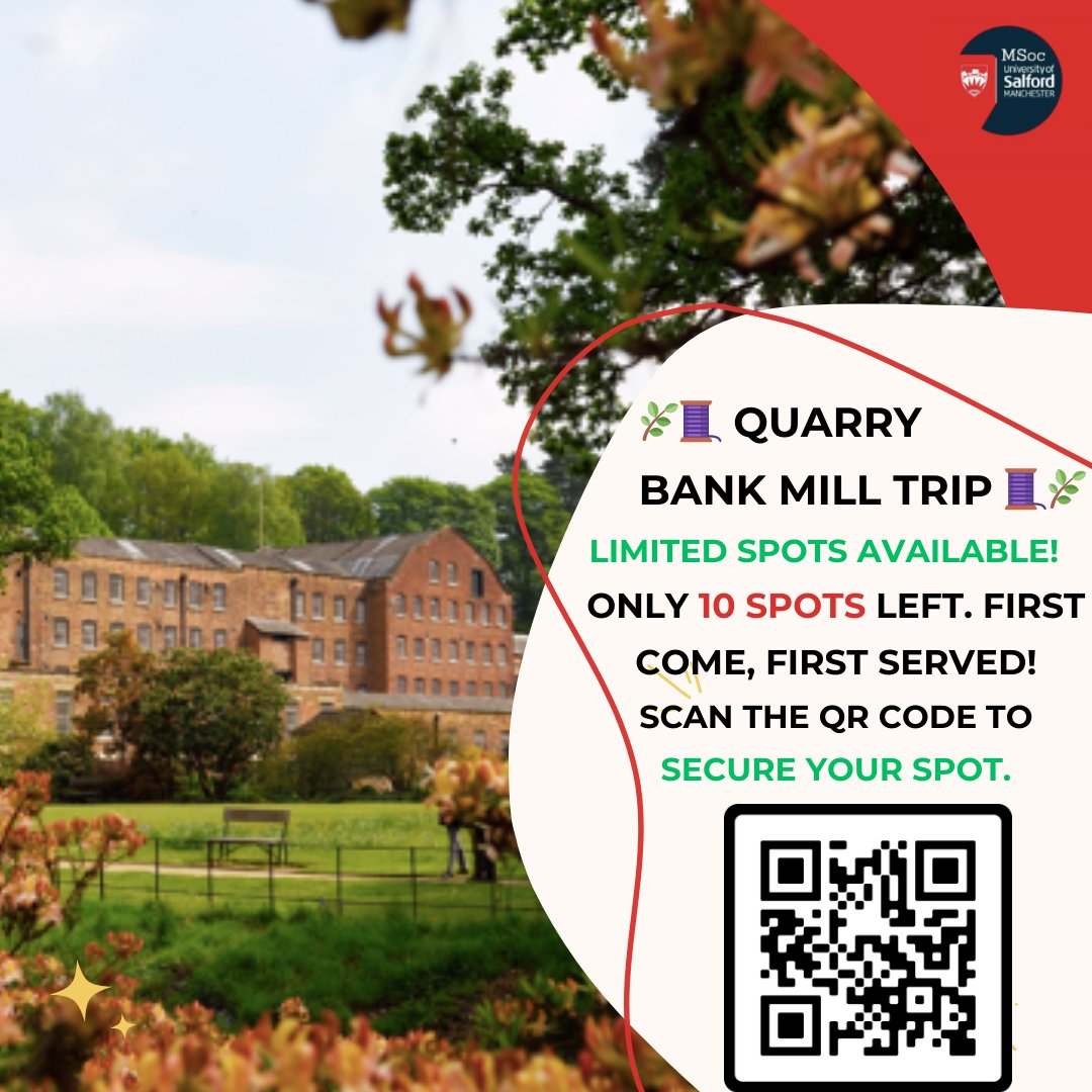 🌿🧵 Join us for an unforgettable trip to Quarry Bank Mill! 🧵🌿
📅 Date: July 24, 2024
🕘 Meet: 9:00 AM at Maxwell Building
🕒 Return: 3:00 PM
Only 10 spots left, so make sure to secure your place now!
📲 Register: Scan the QR code by Monday evening to secure your spot.