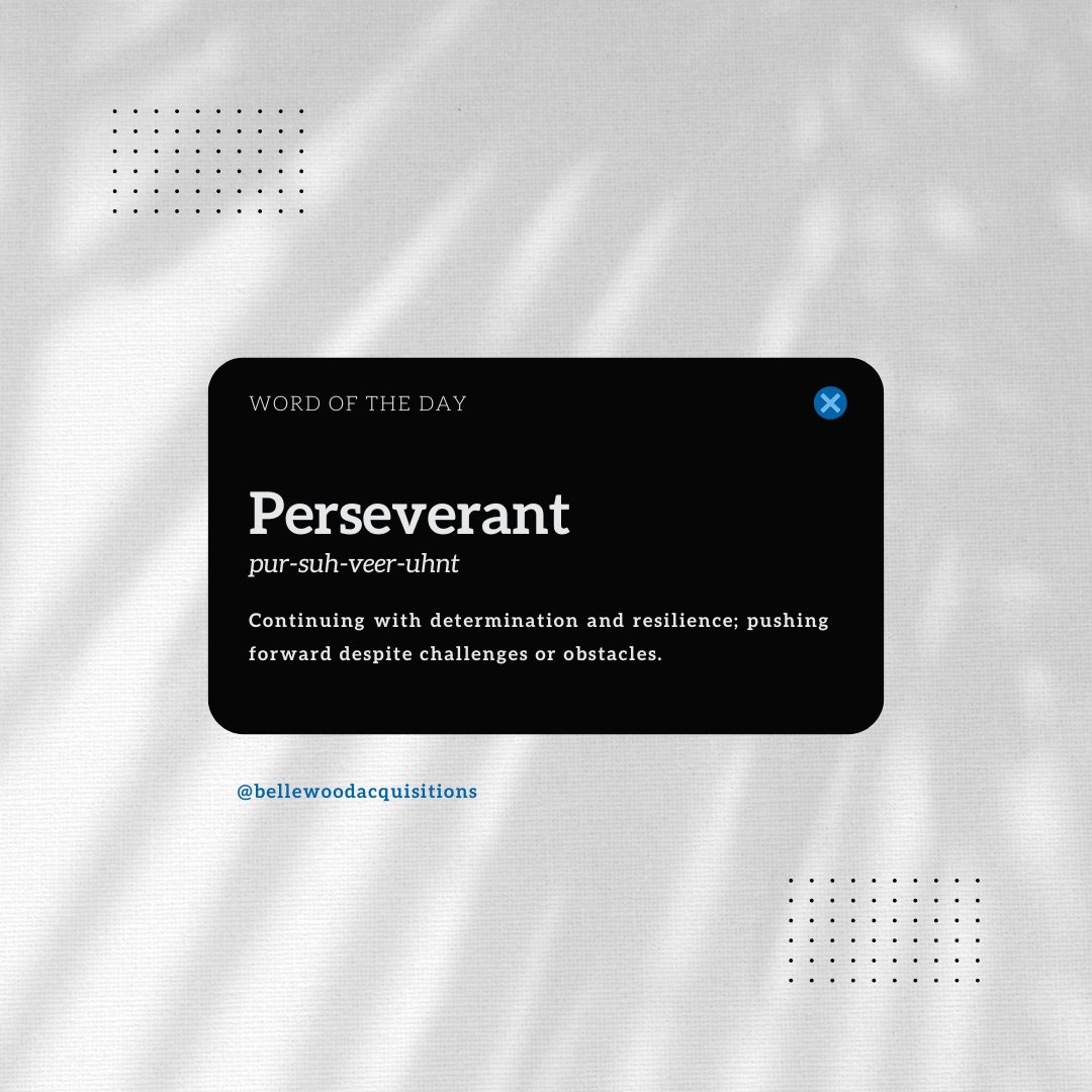 bellewoodacq's tweet image. Today&apos;s word of the day is #perseverant. Keep pushing forward and stay determined! Let perseverance guide you to success. 💪✨
