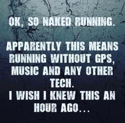 #FridayFunday - For those with a bucket list dream of winning GOLD in Track at the 2028 Olympics in L.A. please take note of what NAKED RUNNING actually is!
On a side note, can someone baby sit Ricky for a few hours as Darcee has to head downtown to bail me out of jail AGAIN!