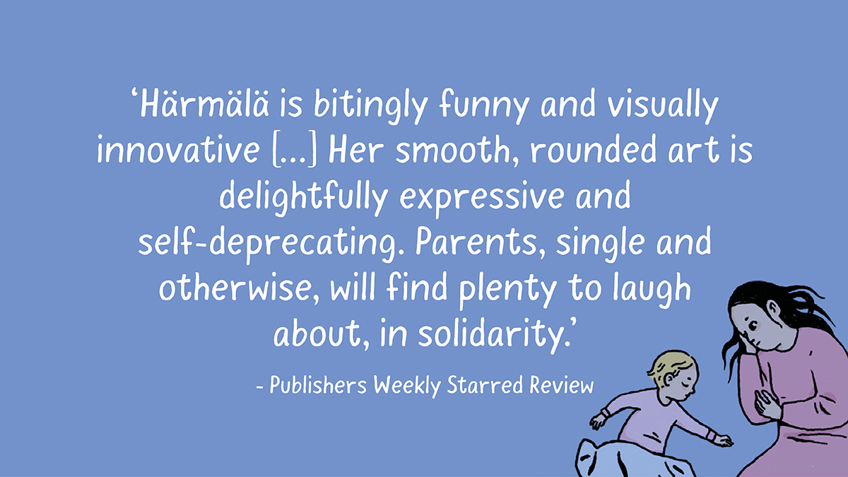 The reviews are in! Praise for Single Mothering by Anna Härmälä 
nobrow.net/book/single-mo…

This brutally funny, irreverent semi-autobiographical graphic novel is for anyone who has navigated their way through heartbreak, dating, or parenting (not necessarily at the same time). 1/3