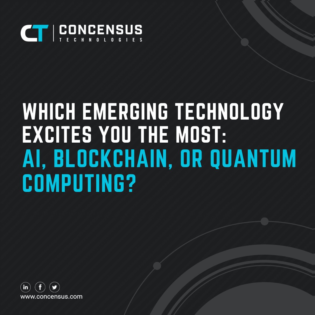 ConcensusIT's tweet image. Which emerging technology excites you the most: AI, blockchain, or quantum computing?

#EmergingTechnology #AI #BlockChain #QuantumComputing