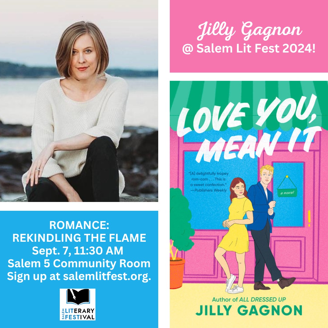 The playful romantic comedy LOVE YOU, MEAN IT by <a href="/jillygagnon/">Jilly Gagnon</a> features dueling delis, fake dating, a shockingly awesome ex, and just the right amount of amnesia. Join Jilly for ROMANCE: Rekindling the Flame Sat Sep 7 11:30 Salem 5 Community Room FREE! salemlitfest.org