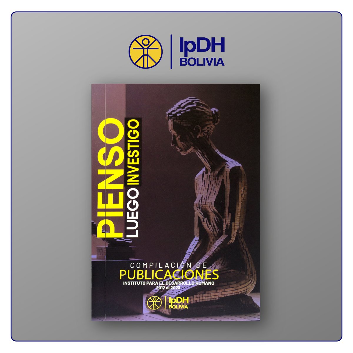 📚 Presentamos "Pienso luego investigo", un compendio del IpDH Bolivia sobre sexualidad, VIH, violencia y DDHH. Reflexión y acción para una sociedad justa. 🌍📖 #IpDH #PiensoLuegoInvestigo