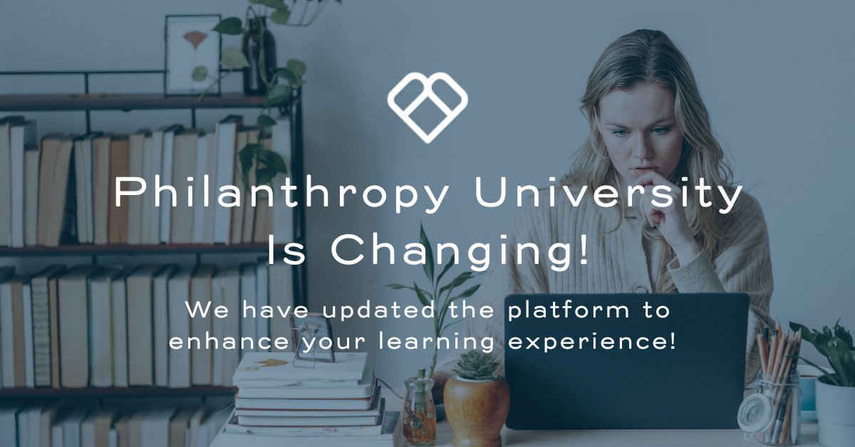 The wait is over! 🎉 We’re thrilled to announce the launch of our updated PhilanthropyU platform. Experience improved navigation, a revamped course catalog, and much more. Log in now and explore the new features! bit.ly/46CuYFl