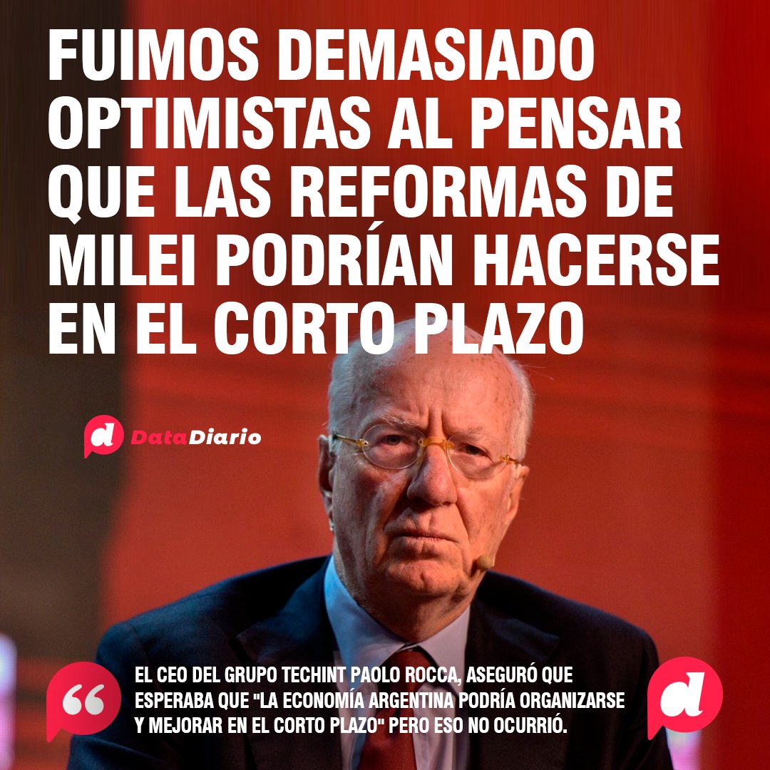 DataDiario's tweet image. 💣 PAOLO ROCCA ADMITIÓ QUE FUE DEMASIADO &quot;OPTIMISTA&quot; CON LAS POLÍTICAS DE MILEI

❗ El CEO del Grupo #Techint, Paolo Rocca, reconoció que fue “demasiado optimista” sobre la política económica ya que esperaba que &quot;la economía argentina podría organizarse y mejorar en el corto…