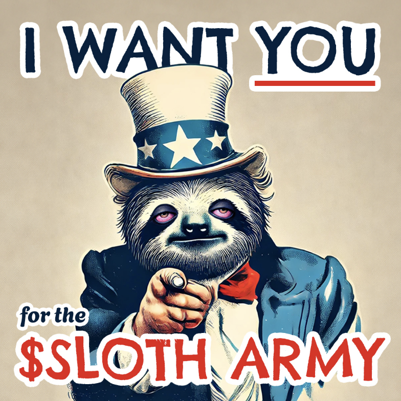 The $SLOTH Army is calling. 🛡️
Are you ready, $SLOTH faithful? 💥

#crypto #slothana #communityfirst