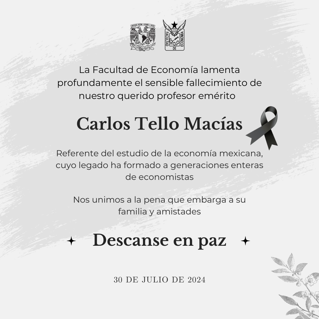 FEconomiaUNAMof's tweet photo. La Facultad de Economía lamenta el sensible fallecimiento de nuestro querido profesor emérito el Dr Carlos Tello Macías, descanse en paz. 🖤🤍
@depfeunam @pueeunam @suayedEconomia https://t.co/iu121XWrh6