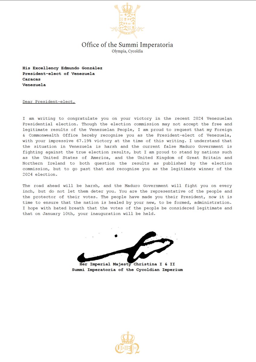 Her Imperial Majesty wishes to congratulate <a href="/EdmundoGU/">Edmundo González</a> on his electoral victory, despite the false results published by the National Electoral Council.

#Venezuela | #VenezuelaLibre | #Cycoldia | #Micronations