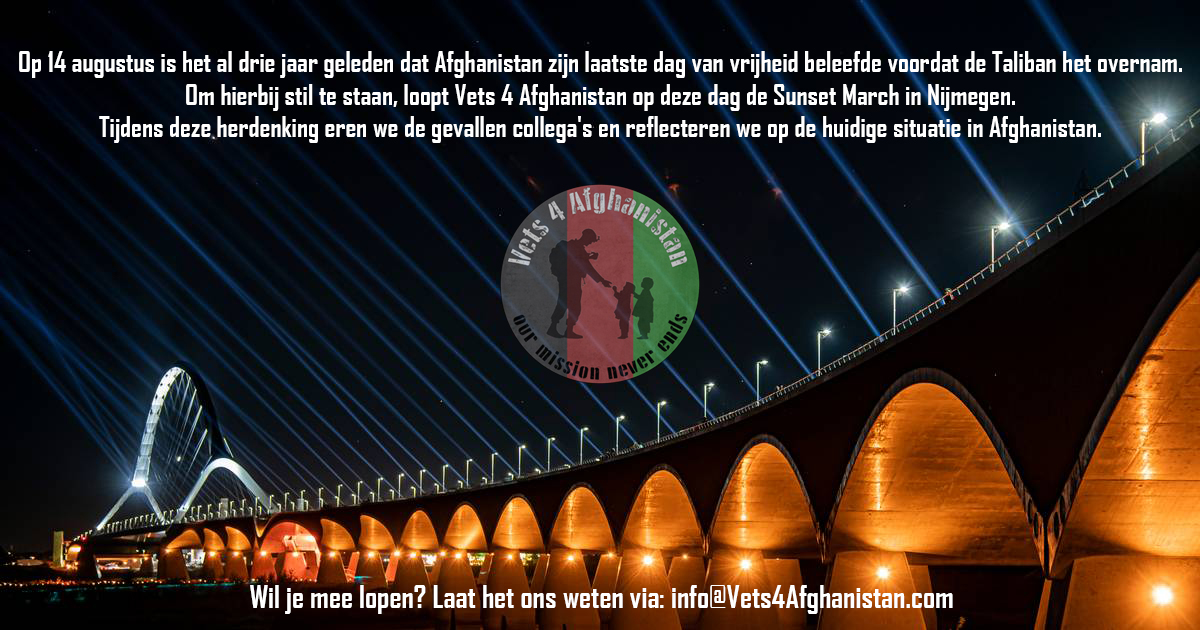Op 14 augustus loopt Vets 4 Afghanistan de Sunset March om onze gevallen collega's te herdenken en stil te staan bij de huidige situatie in Afghanistan.

Wilt u ook deelnemen aan de Sunset March op 14 augustus? Stuur dan een e-mail met uw naam naar info@Vets4Afghanistan.com en