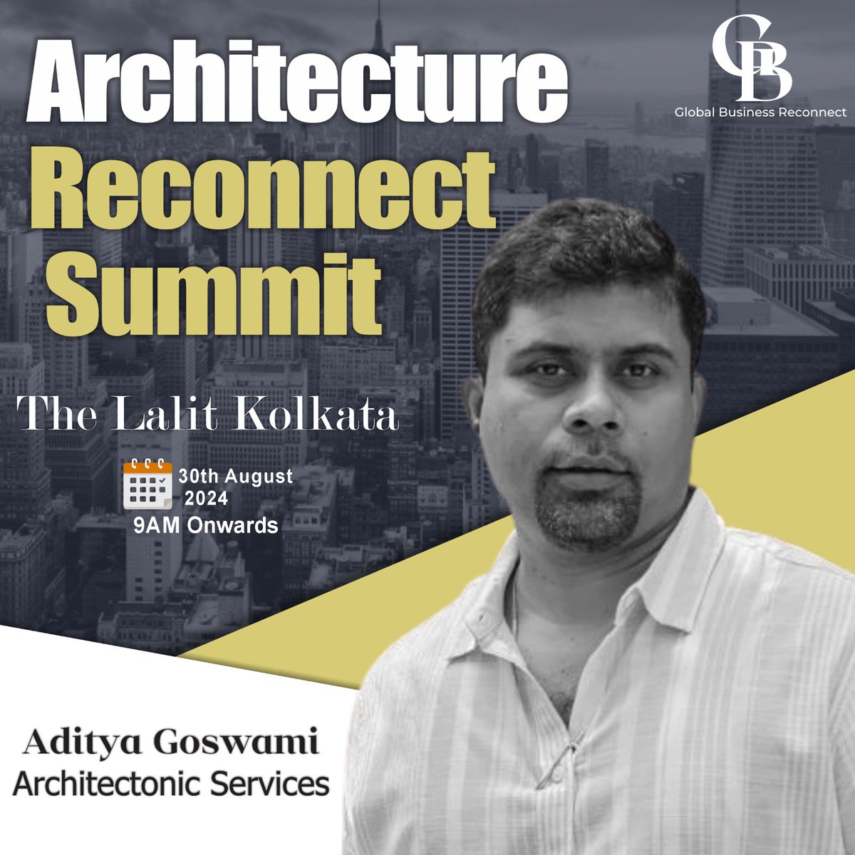 It is a great pleasure to have Mr. Aditya Goswami from Architectonic Services as Our Eminent Panelist for the upcoming Architecture Reconnect Summit in Kolkata

Save the Date:
📆 30th August,2024
📍 The Lalit, Kolkata

#architecturereconnectsummit #GBRC #b2bconference #exhibition