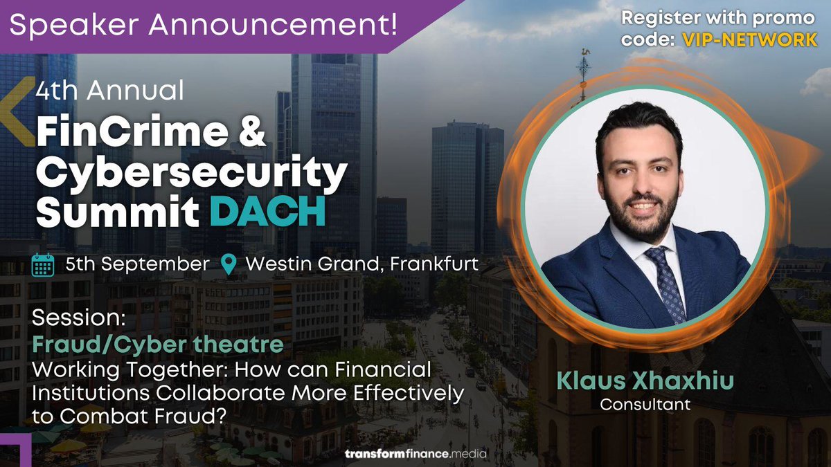 Transform Finance - Global Finance Community (@tformfinance) on Twitter photo We are delighted to welcome Klaus Xhaxhiu to the speaker line-up for the 4th Annual FinCrime & Cybersecurity Summit DACH. This event will sell out, so register NOW using the promo code ‘VIP-NETWORK’ to secure your free ticket 👉 
hubs.ly/Q02GKTcF0
#TransformFinance We are delighted to welcome Klaus Xhaxhiu to the speaker line-up for the 4th Annual FinCrime & Cybersecurity Summit DACH. This event will sell out, so register NOW using the promo code ‘VIP-NETWORK’ to secure your free ticket 👉 
hubs.ly/Q02GKTcF0
#TransformFinance