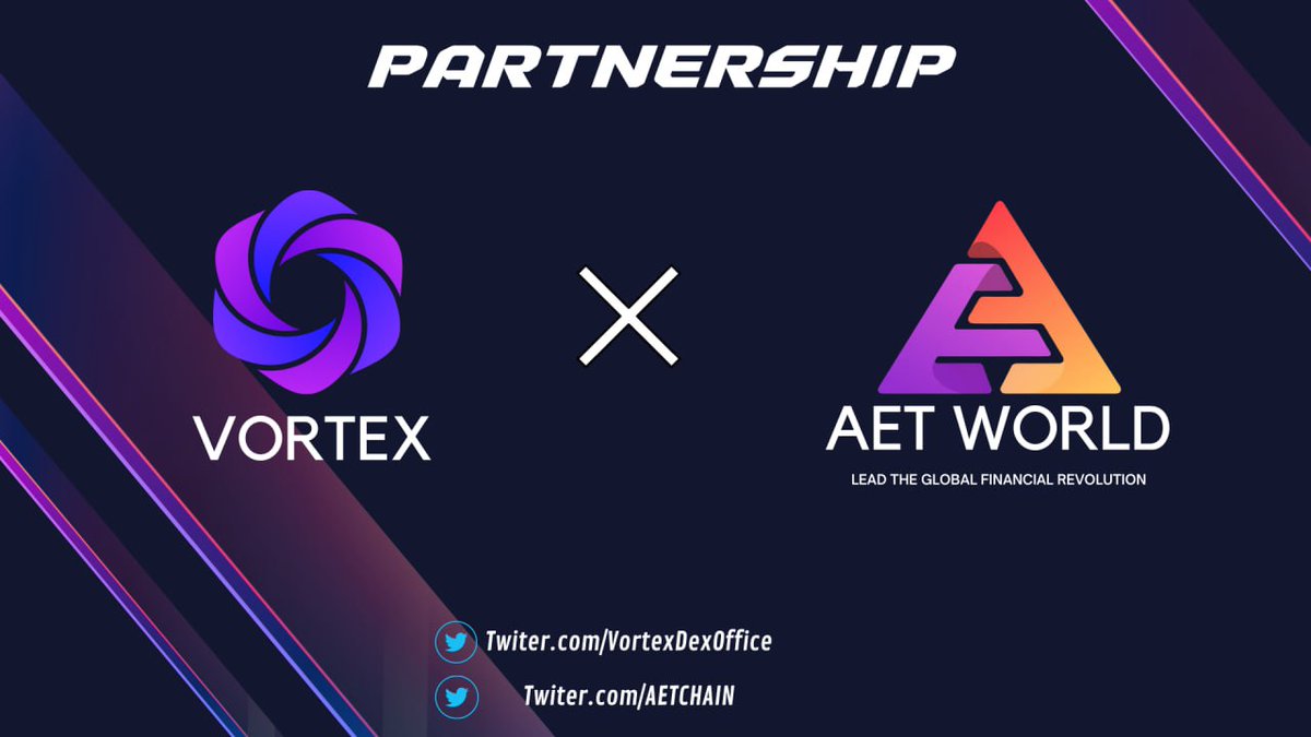 🚀We're thrilled to announce our partnership with @AETCHAINl

AET WORLD, building a highly secure, scalable, and intelligent public chain as the new-generation financial infrastructure to meet global economic needs.

#Vortex #DEX #DeFi #Crypto