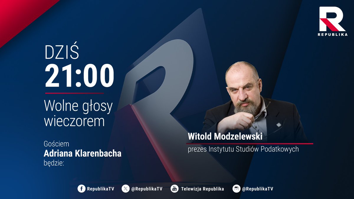 RepublikaTV's tweet photo. 🔵 #WolneGłosyWieczorem | Zapraszamy na program Adriana #Klarenbach, którego gościem o godz. 21:00 będzie:
▪️ Witold #Modzelewski, prezes Instytutu Studiów Podatkowych
#włączprawdę #TVRepublika https://t.co/1felgWoIOX