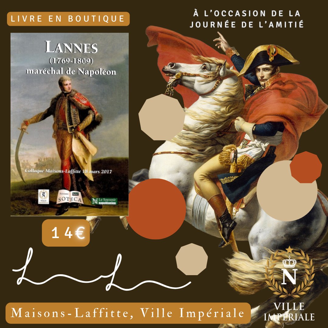 🧡💛Hier était la Journée de l’ Amitié🧡💛
 Lannes fut un grand ami de Napoléon. Connaissez-vous le lien entre Maisons-Laffitte et le maréchal Lannes ? Vous retrouverez en boutique à l'Office de Tourisme un livre sur cet illustre personnage.
🛍️14 euros
👉 urls.fr/7NVDvW