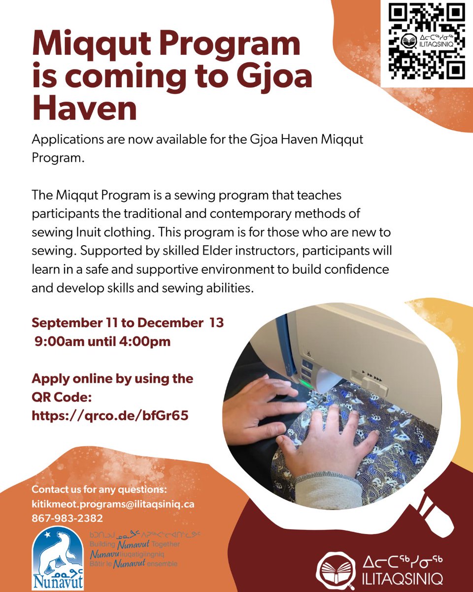 Applications Now Open for the Miqqut Program in Gjoa Haven!
Join the Miqqut Program, where you will learn both traditional and contemporary methods of sewing Inuit clothing. Apply today by using the QR code: qrco.de/bfGr65