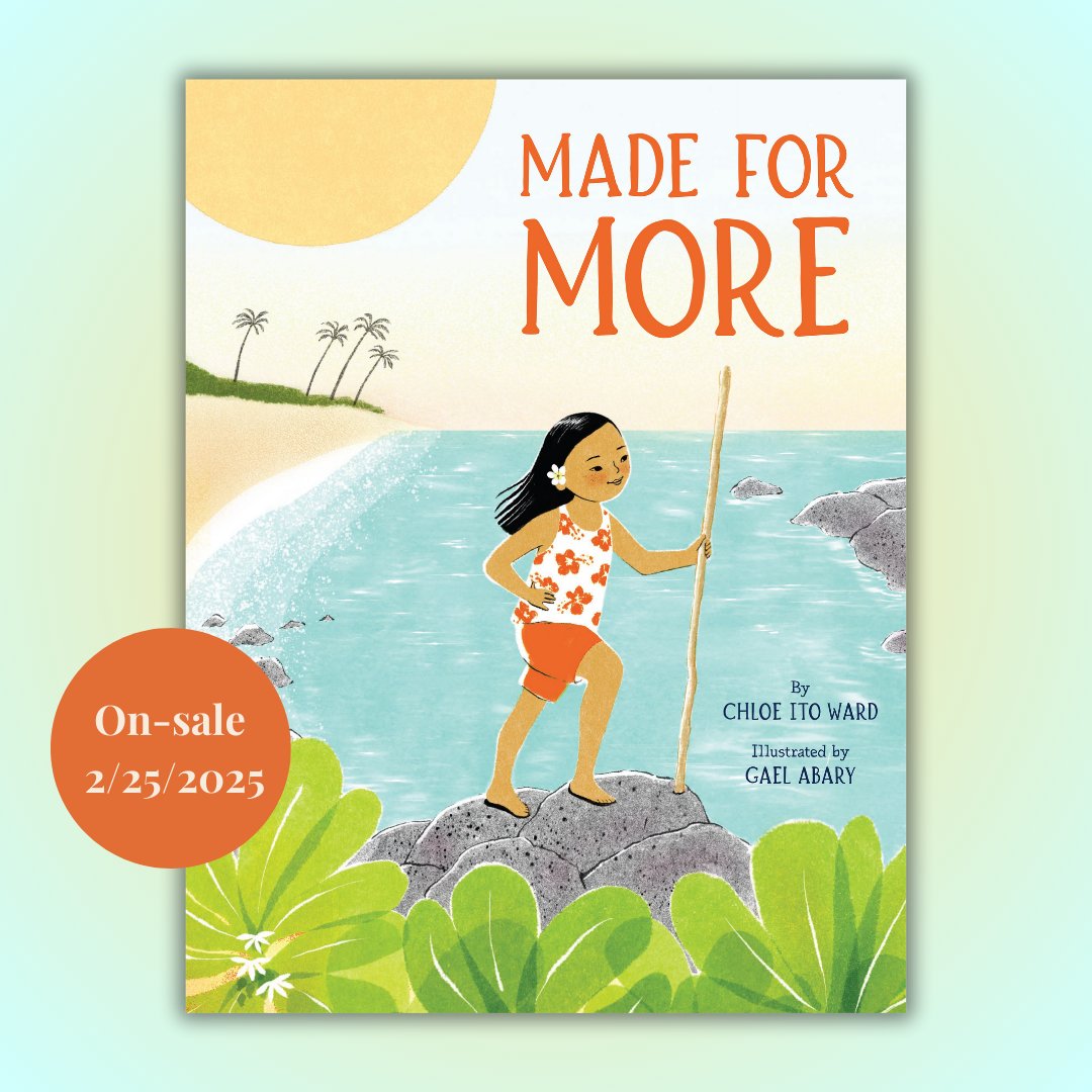 Feast your eyes on the cover of MADE FOR MORE by <a href="/chloeitoward/">Chloe-Preorder CHOPSTICKS ARE 🥢</a> and illustrated by Gael Abary! A joyful exploration of immigration and nontraditional beauty, this gorgeous picture book pays tribute to the unique identity formed by a girl’s Japanese roots and Hawaiian upbringing.
