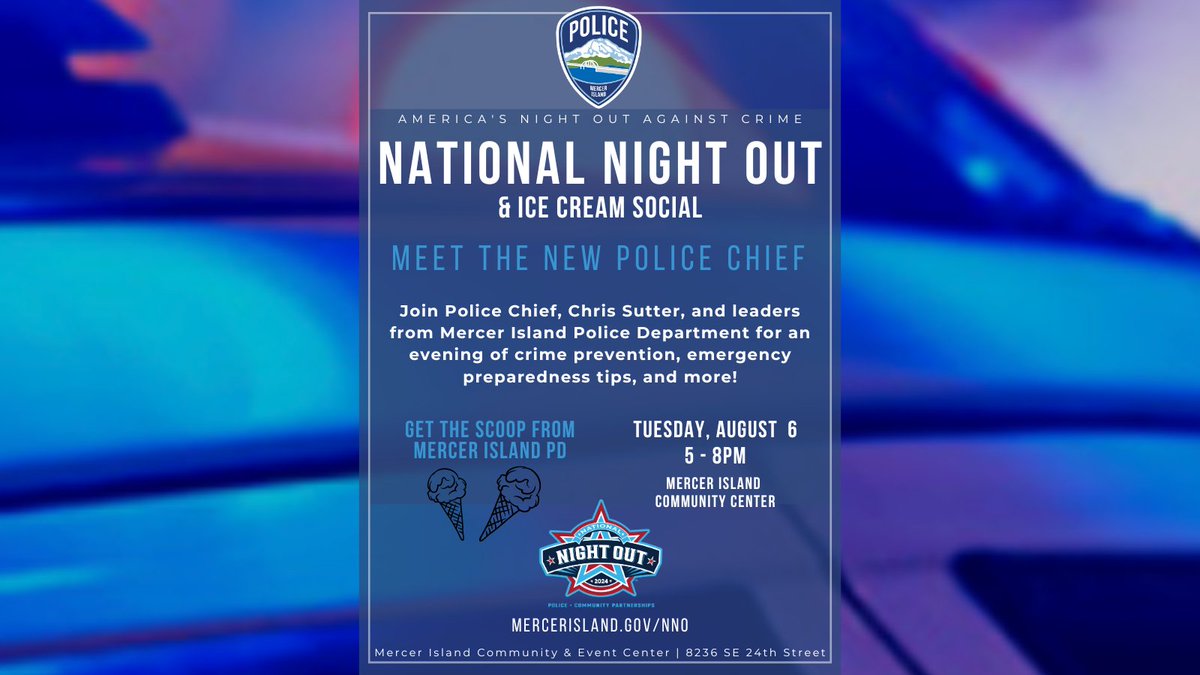 Come get the scoop from MIPD leadership about what we are seeing in crime trends and crime prevention steps you should be taking. National Night Out - Tues, Aug 6, at the MI Community Center. Meet the new Chief, Chris Sutter. Most importantly: there will be ice cream.