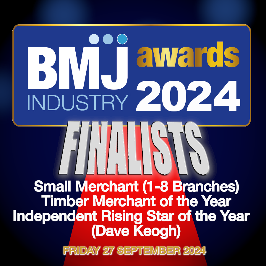 We are extremely proud to have been shortlisted in the following categories at this years BMJ Awards

Small Merchant of the Year
Timber Merchant of the Year
Independent Rising Star - Dave Keogh

Thanks for your votes!