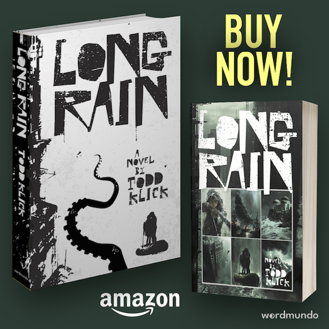 LONG RAIN RELEASES TODAY!
Choose Your Method of Escape:
HARDCOVER: amazon.com/Long-Rain-Todd…
PAPERBACK: amazon.com/Long-Rain-Todd…
EBOOK: amazon.com/Long-Rain-Todd…