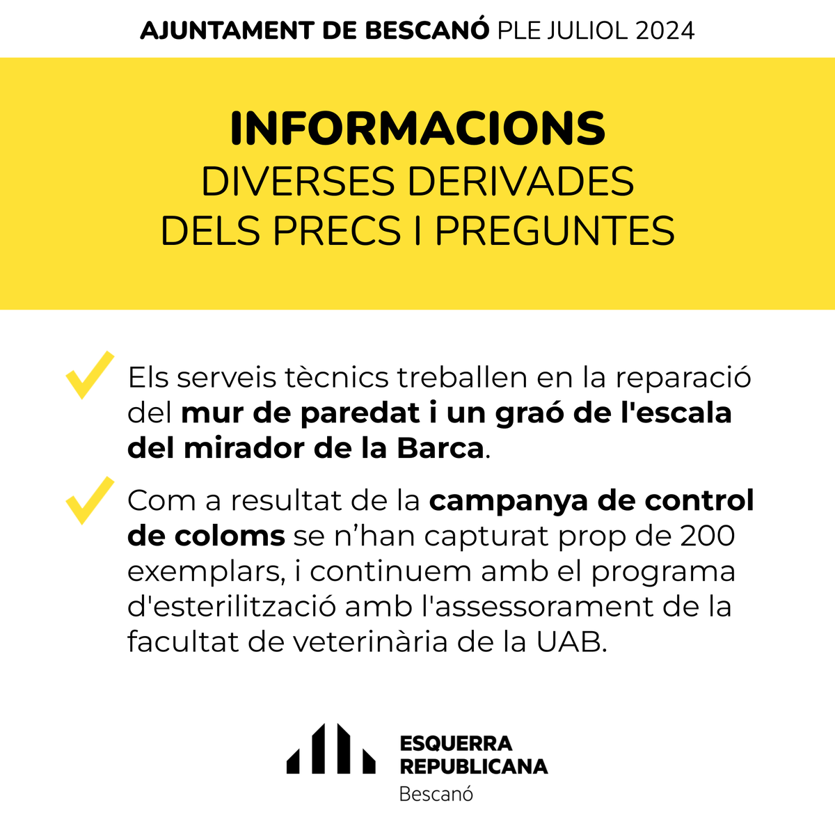 EsquerraBescano's tweet photo. ℹ️ PLE JULIOL 2024: INFORMACIONS DIVERSES DERIVADES DELS PRECS I PREGUNTES
✔️ Mur de paredat i un graó del mirador de la Barca.
✔️ Campanya control coloms.
✔️ Control accessos piscina.
✔️ Càmera per les males pràctiques a l'AT d'Estanyol.
✔️ Consens per campanes rellotge. https://t.co/ckJxvzEEj9