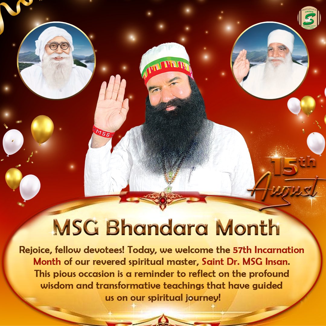 संतों की महिमा बहुत ऊंची होती है। वो पल खास होता है, जब पृथ्वी पर सच्चे संत का आगाज़ होता है, उस पल में इन्सां, पशुओं, परिंदों और समस्त सृष्टि को अनमोल खुशी का एहसास होता है।
ऐसी बेअंत रूहानी खुशबू से समस्त ब्रह्मांड खुशनुमा हो उठा, जब अगस्त माह में इलाही रूप लिए संत डॉ एमएसजी ने