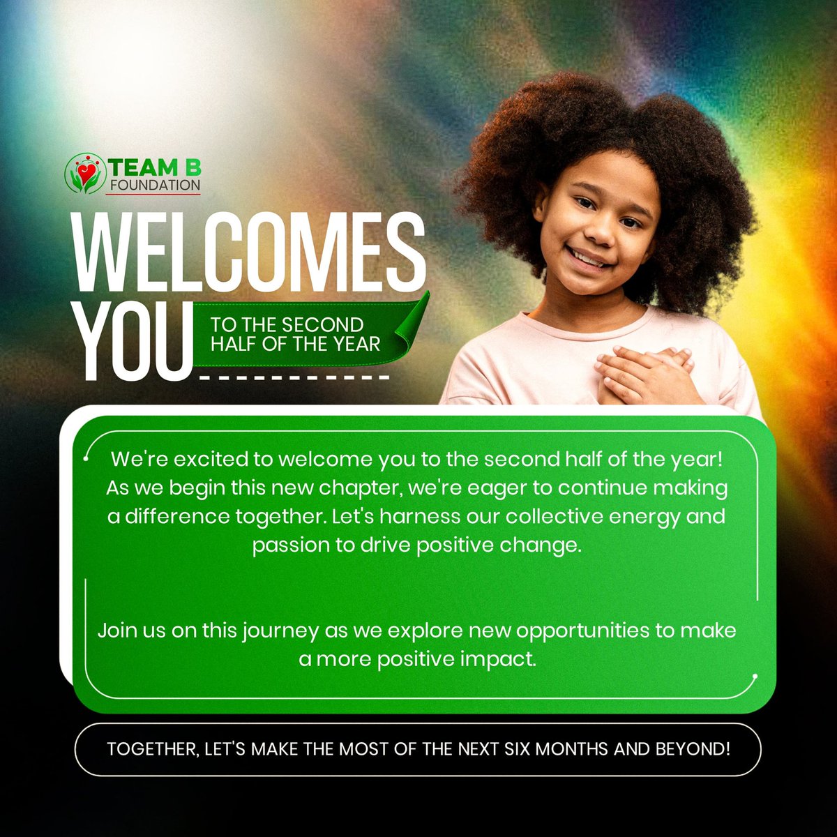 Team_B_F's tweet image. Team B Foundation welcomes you to the second half of the year ✅💯❤️