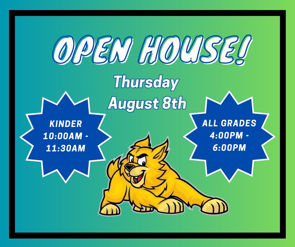We can’t wait to see all our Bobcats again on August 8th for Open House! Kindergarten is from 10AM to 11:30AM and All Grades are from 4PM to 6PM