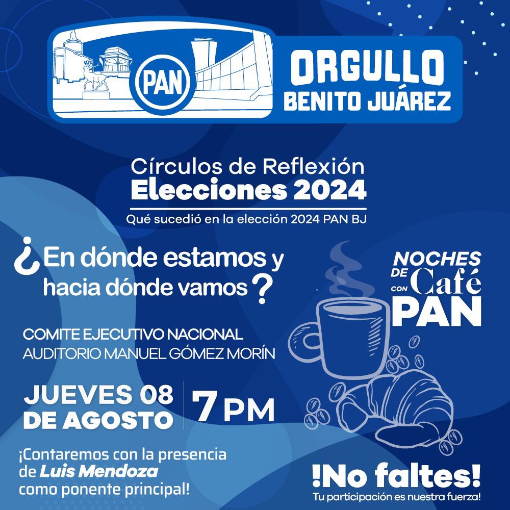 ¡Te invitamos a nuestra nueva etapa de Noches de Café con PAN!

🗓️ Jueves 08 de Agosto
🕖 19:00 hrs.
📍 "Auditorio Manuel Gómez Morín" del CEN del PAN (Av. Coyoacan #1546, Col. Del Valle Centro C.P. 03100)

¡Esperamos contar con tu valiosa presencia!