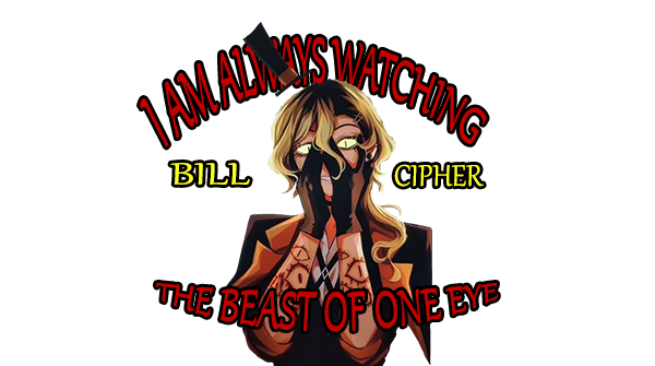 ᅠ
ᅠ
ᅠᅠᅠᅠᅠᅠ• • •    𖤐˚˖
ᅠᅠᅠᅠ    ⚠️BILL CIPHER 👁️
ᅠᅠᅠᅠᅠ 𖤐 HA HA HA
ᅠᅠᅠᅠᅠᅠᅠᅠᅠᅠᅠ  ᵕᴗᵕ
ᅠᅠᅠᅠᅠᅠᅠ ▁▁ : ꕤ :
ᅠᅠᅠᅠᅠᅠ  THE ONE EYE DEMON
ᅠᅠᅠᅠᅠᅠ  。𖤐
ᅠᅠᅠᅠᅠᅠ      ͝ ꒷ ͝ ꒷ ͝
ᅠ