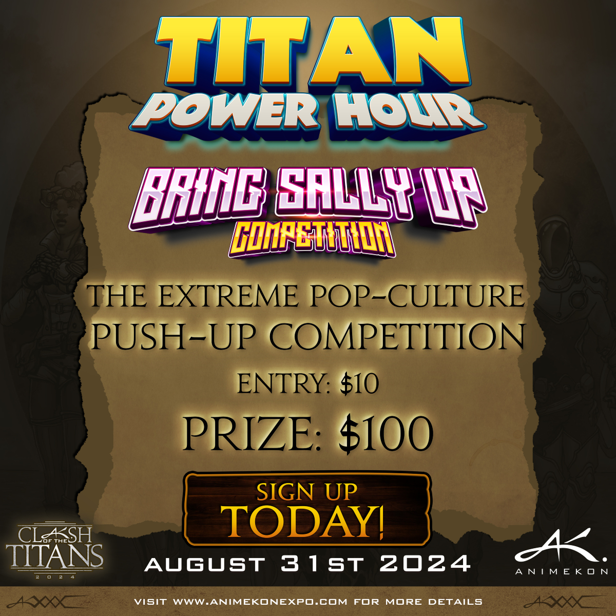 Ready to put your strength to the test? 💪
Think you're the Push-Up champion? Let's find out!  👀

Join the Bring Sally Up Competition during the Titan Power Hour at AnimeKon: Clash of The Titans 2024! Only $10 entry fee, and you'll have a chance to win $100!
