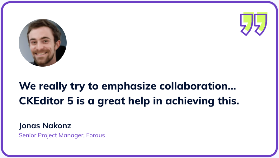 ckeditor's tweet image. Need to improve engagement in your online community platform? Discover how #CKEditor 5’s real-time collaboration tools helped @Foraus improve ideation in civic engagement.
bit.ly/3VWs8r3
#wysiwyg #richtexteditor #collaboration