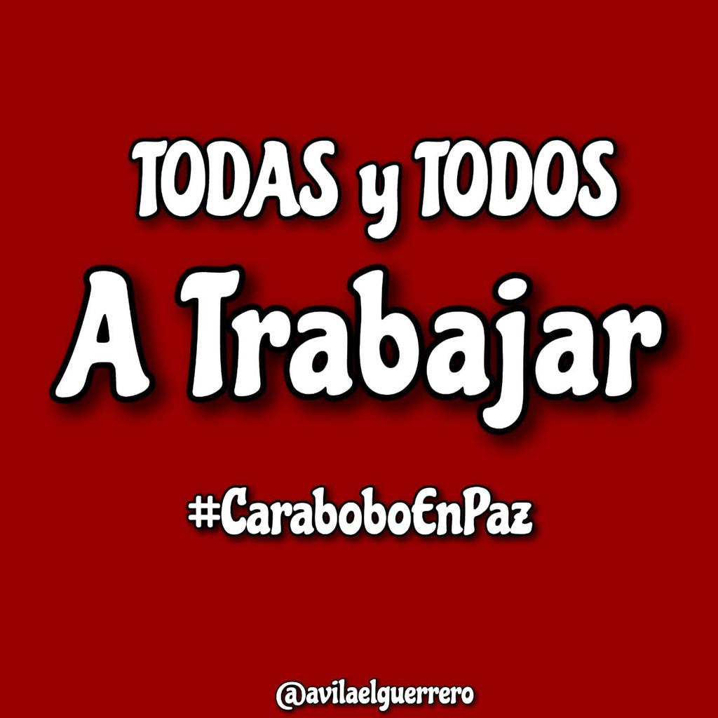 Todas y todos a trabajar #CaraboboEnPaz