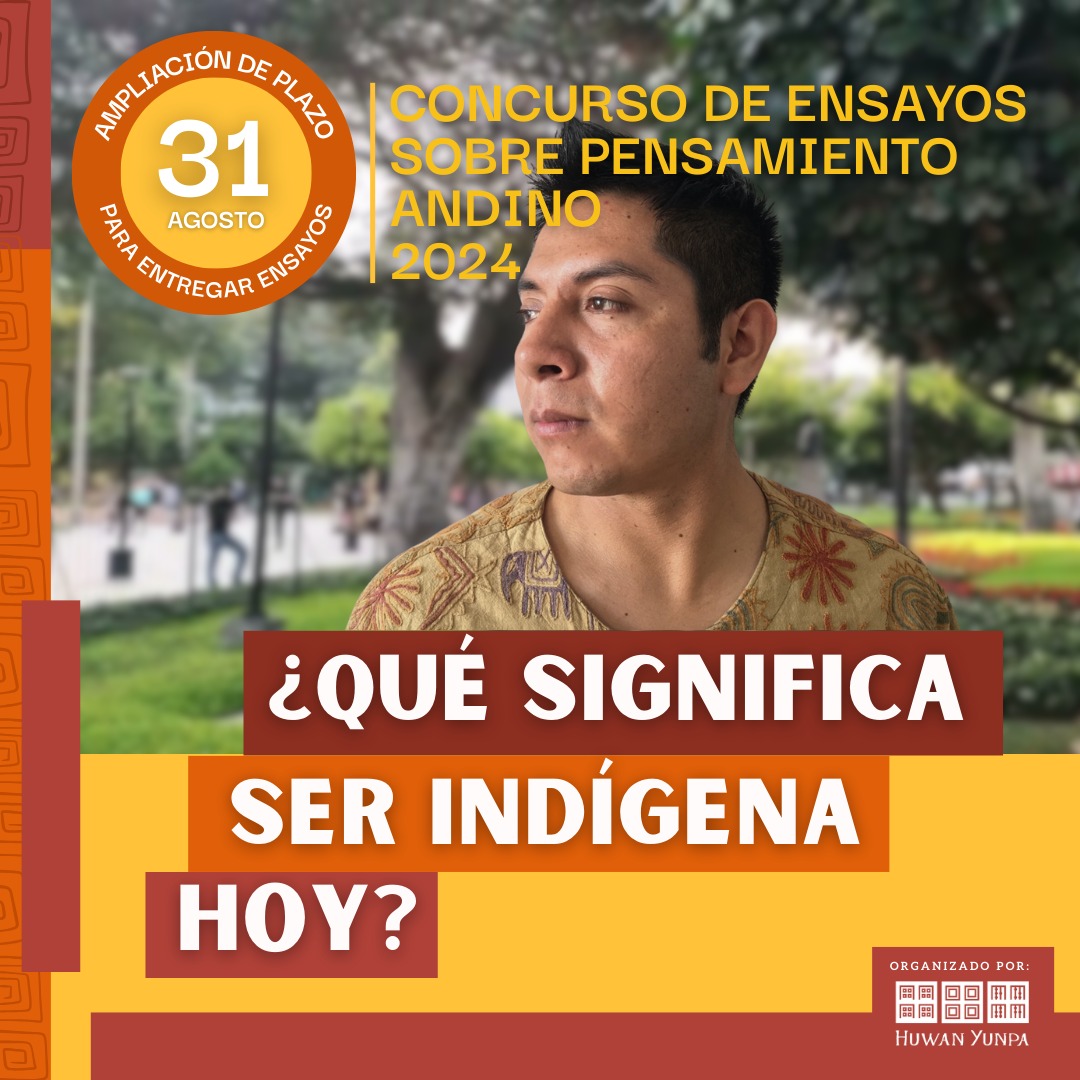 🔴 #Ampliacióndeplazo: 𝟑𝟏 𝐝𝐞 𝐚𝐠𝐨𝐬𝐭𝐨 🔴
#𝐕𝐂𝐨𝐧𝐜𝐮𝐫𝐬𝐨 𝐝𝐞 𝐄𝐧𝐬𝐚𝐲𝐨 𝐬𝐨𝐛𝐫𝐞 𝐏𝐞𝐧𝐬𝐚𝐦𝐢𝐞𝐧𝐭𝐨 𝐀𝐧𝐝𝐢𝐧𝐨 𝟐𝟎𝟐𝟒. 

👉 𝐋𝐞𝐞𝐫 𝐥𝐚𝐬 𝐛𝐚𝐬𝐞𝐬 𝐚𝐪𝐮í: huwanyunpa.org/willaykuna/con…