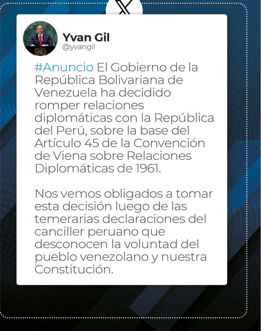 #Anuncio El Gobierno de la República Bolivariana de Venezuela ha decidido romper  relaciones diplomáticas con la República del Perú, sobre la base del  Artículo 45 de la Convención de Viena sobre Relaciones Diplomáticas de  1961. 
<a href="/NicolasMaduro/">Nicolás Maduro</a>