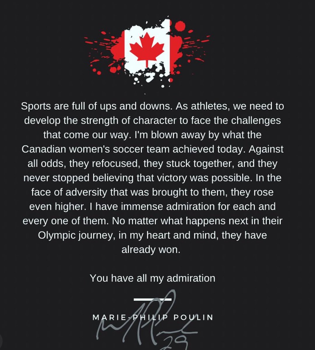CAPTAIN CANADA 🇨🇦 SPEAKS

Three-time Olympic hockey champion captain Marie-Philip Poulin with this post about the Canadian women’s soccer team.

“No matter what happens next in their Olympic journey, in my heart and mind, they have already won.”

Full post: