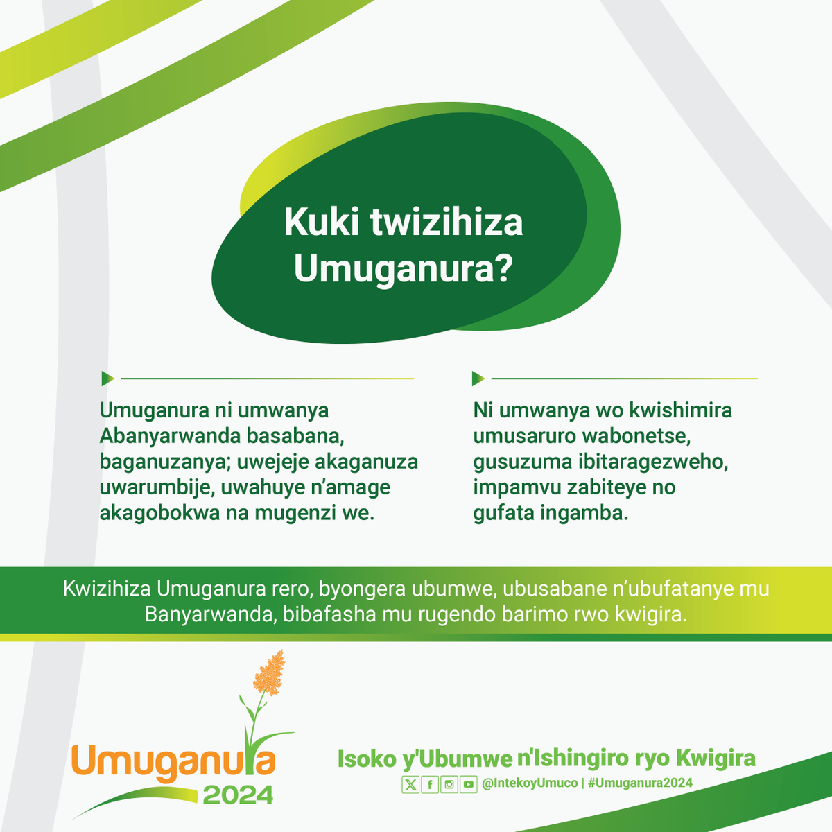 <a href="/Unity_MemoryRw/">Ministry of National Unity and Civic Engagement</a> ibinyujije mu <a href="/IntekoyUmuco/">Inteko y'Umuco | Rwanda Cultural Heritage Academy</a>  irararikira #Abanyarwanda kwizihiza #Umuganura2024 uzaba ejo ku wa 02/08/2024. 
 
Ibirori byo kuwizihiza ku rwego rw'Igihugu bizabera muri <a href="/KayonzaDistrict/">Kayonza District</a> ariko uzanizihirizwa ku rwego rwa buri Karere, umudugudu no mu miryango.
