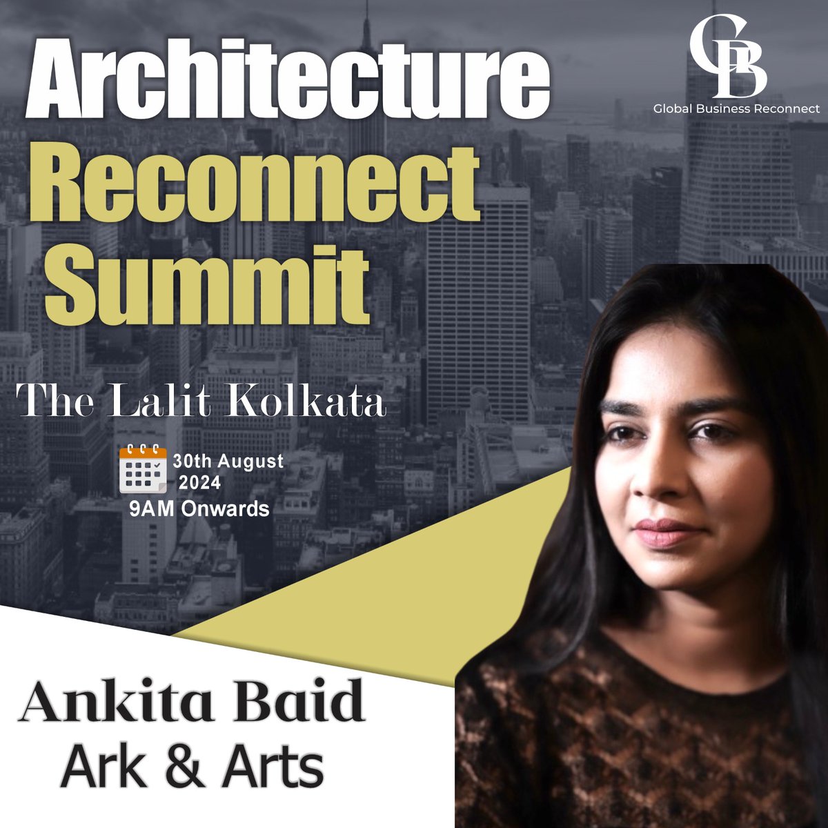 We are honored to announce that Ms. Ankita Baid from Ark and Arts will be joining with us as our Eminent Panelist at the upcoming Architecture Reconnect Summit in Kolkata!!

Join us on!!
📷 30th August, 2024
📷 The Lalit, Kolkata

#architecturereconnectsummit #GBRC #b2bconference