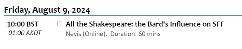 Want to hear me and some smart writers burble about Shakespeare's influence on SFF fiction at <a href="/Glasgowin2024/">Glasgow 2024, A Worldcon For Our Futures</a>? Join us for this Zoom panel (and forgive me if I'm a little incoherent, because it will be 1am Alaska time!)