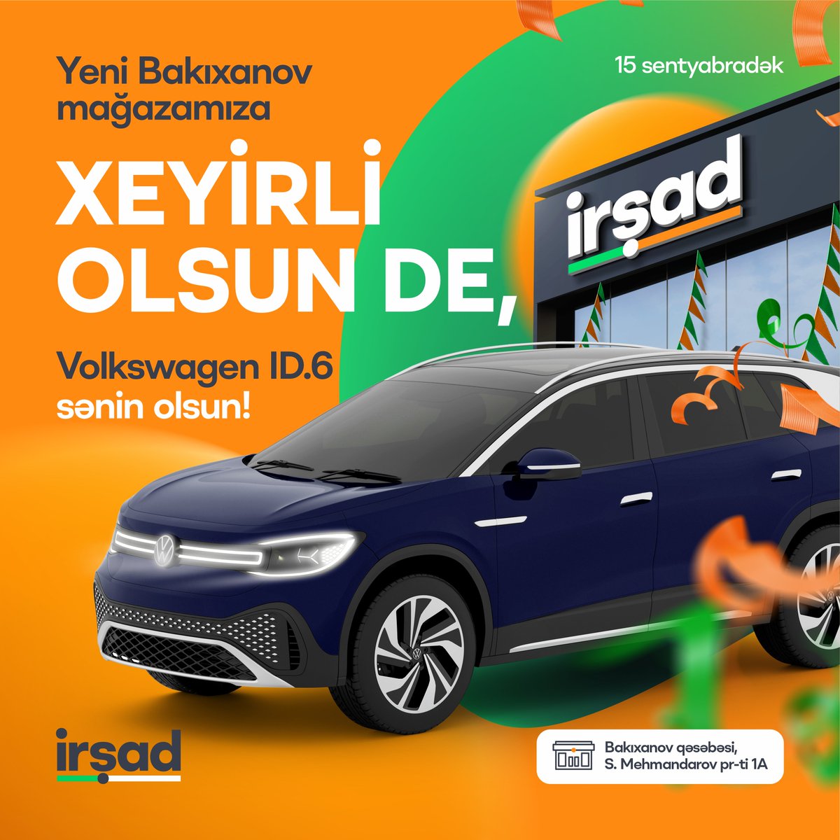 Oyun oynamadan, alış etmədən avtomobil qazanan görmüşdün?😉
O zaman Bakıxanovda açılan yeni mağazamıza şəxsiyyət vəsiqənlə gəl, "XEYİRLİ OLSUN DE, Volkswagen ID.6 sahibi olmaq şansı qazan"!🎉
👉🏻Fürsət 15 sentyabradək aktiv olacaq!
Hər birinizə uğurlar arzu edirik!💚
Ünvan: