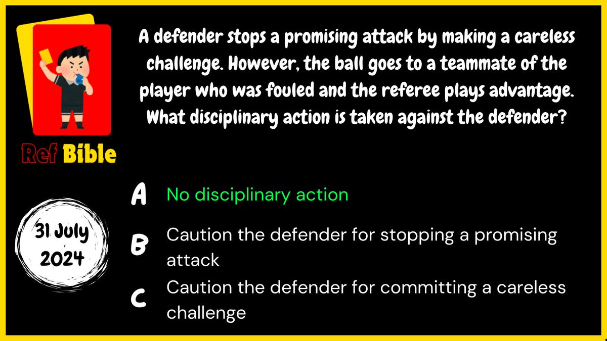 therefbible's tweet photo. Yesterday’s answer is A!

If the referee plays advantage, the offender is not cautioned for SPA. A careless tackle is not a cautionable offence, so in this example there is no disciplinary action!

Today’s question posted soon, please drop us a follow and repost. 😁

#referee https://t.co/YqAal9EGpA