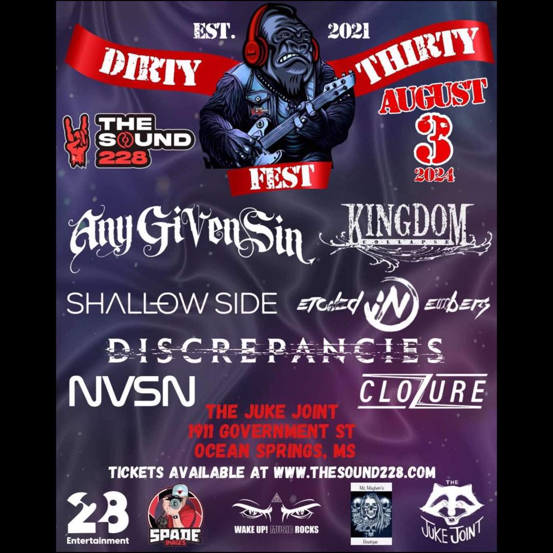 🚨DIRTY THIRTY FEST IS THREE DAYS AWAY🚨

<a href="/anygivensinband/">Any Given Sin</a> <a href="/kingdomcollapse/">Kingdom Collapse</a> <a href="/shallowsideband/">Shallow Side</a> <a href="/EmbersEtched/">Etched In Embers</a> <a href="/Discrepanciestv/">Discrepancies</a> <a href="/nvsnband/">NVSN</a> <a href="/officialclozure/">CloZure</a>.  Tickets are just $30.00 in advance, must be 21 or over to attend, we hope to see you there!

🎟️ thesound228.com