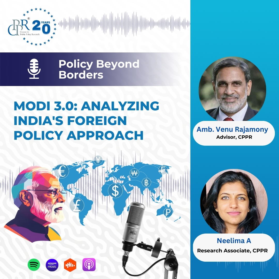 CPPRIndia's tweet photo. This episode of '#PolicyBeyondBorders' with Amb. Venu Rajamony analyses India’s #ForeignPolicy approach in PM Modi’s consecutive third term.
Tune in now: https://t.co/up5xKIWvIk
#podcast #ModiSarkar3 #foreignaffairs https://t.co/m1xx0tZfQF