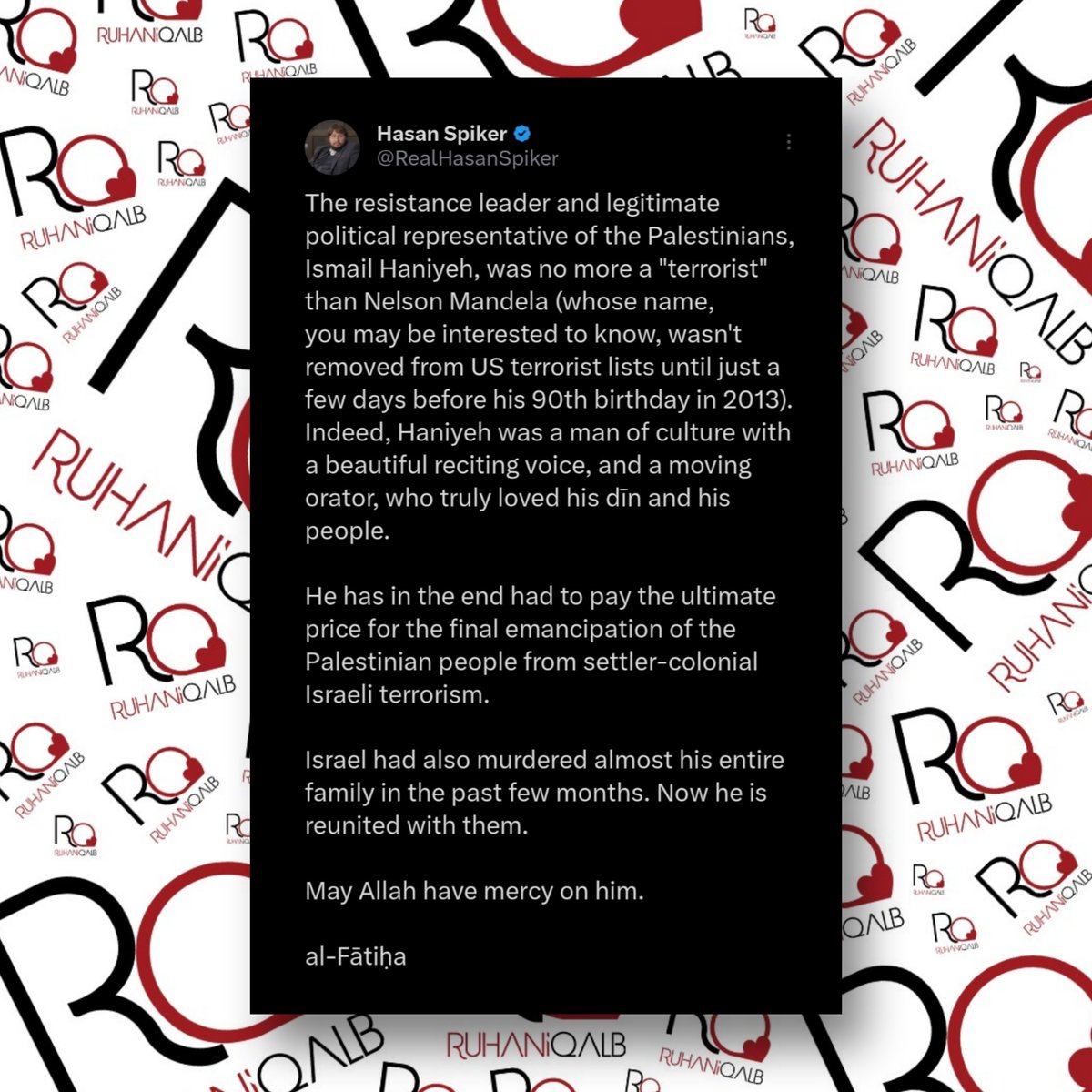 Tribute to Ismail Haniyeh.