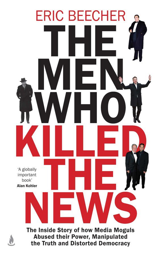 A riveting read.  How media moguls - chiefly Rupert Murdoch - pervert and pollute democracy for fun and profit. And the politicians who crawl to them. By Australian journalist Eric Beecher.
