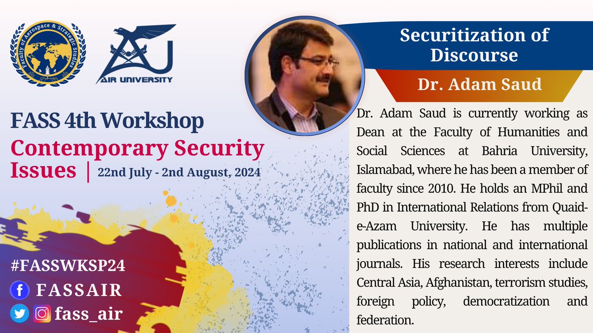 fass_air's tweet image. Day 9 Session 2 of #FASSWKSP24 🎙 Dr. @Adam_Saud1 gives a highly captivating talk on #Securitization of Discourse, and resultantly, an equally enthralling interactive session is on-going. 🛡️📚

#AirUniversity #islamabad #SecurityIssues