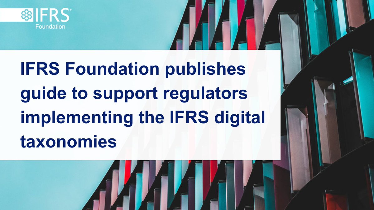 IFRSFoundation's tweet photo. We have published a guide to assist regulators implementing the IFRS digital taxonomies in a manner that supports cross-border digital comparability and analysis of information prepared using IFRS Standards. Find out more: https://t.co/s2tc6tKGAo https://t.co/xpjOyB1zWb
