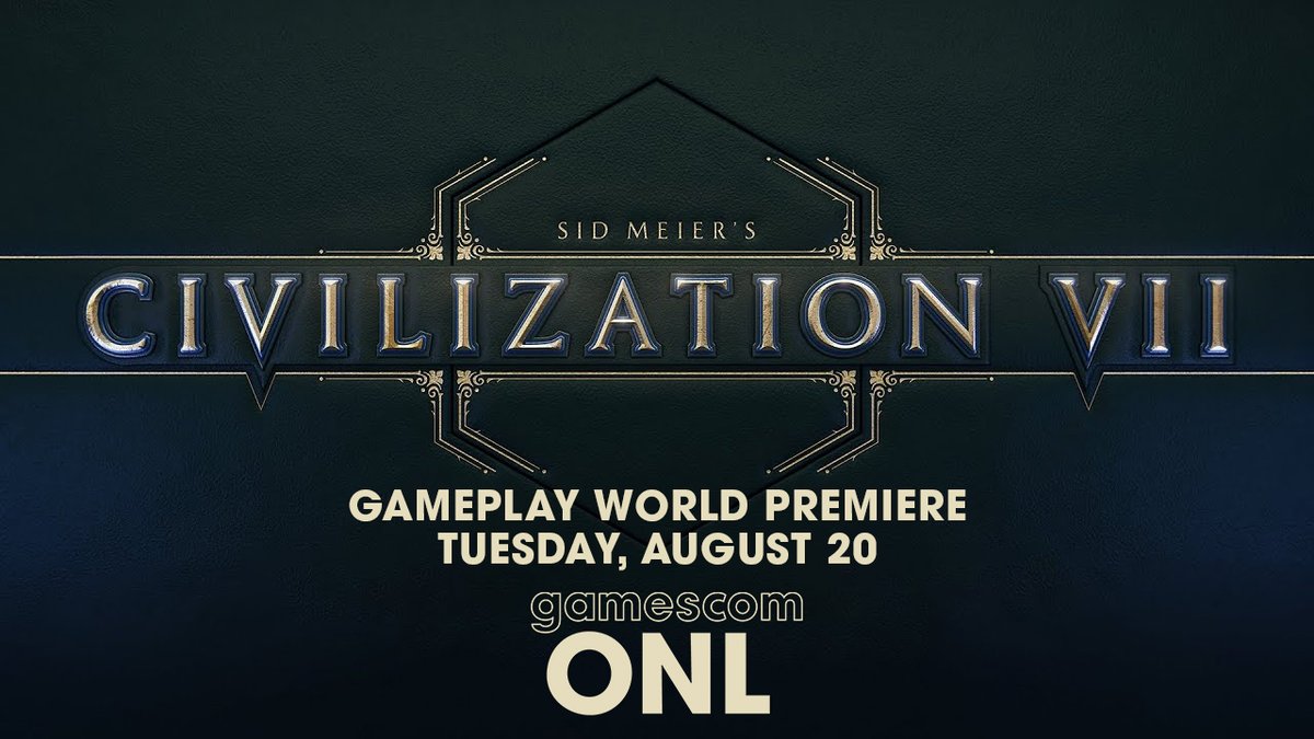 Don't miss the gameplay world premiere of Sid Meier's CIVILIZATION VII (<a href="/CivGame/">Sid Meier's Civilization VII</a>) during <a href="/gamescom/">gamescom</a> Opening Night Live.

Streaming everywhere on Tuesday, August 20 at 11a PT / 2p ET / 7p BST / 8p CEST.